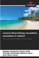 Leisure Diversifying recreation-animation in hotels? 6208068118 Book Cover