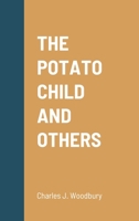 The Potato Child and Others 1500258725 Book Cover