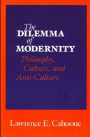The Dilemma of Modernity: Philosophy, Culture, and Anti-Culture (S U N Y Series in Philosophy) 0887065503 Book Cover