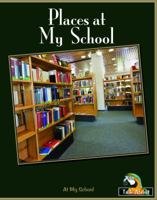 Places at My School 1775403823 Book Cover