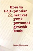 How to Self-Publish & Market Your Personal Growth Book 0895949814 Book Cover