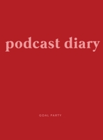 Podcast Diary 099133888X Book Cover