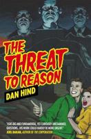 The Threat to Reason: How the Enlightenment Was Hijacked and How We Can Reclaim It 1844671526 Book Cover