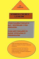Spanish- French Lexicon: 12,000 Words Similar In Both Languages 1441460187 Book Cover