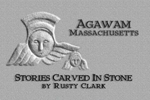 Agawam Massachusetts: Stories Carved in Stone 0975536222 Book Cover