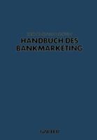 Handbuch Des Bankmarketing 3409147098 Book Cover