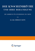 Die Spezielle Lehre Von Den Knochenbruchen Und Ihrer Behandlung Einschliesslich Der Komplizierenden Verletzungen Des Gehirns Und Ruckenmarks 3709196817 Book Cover