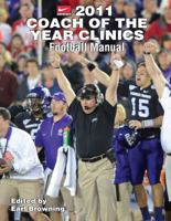 2011 Coach of the Year Clinics Football Manual 1606791710 Book Cover
