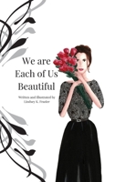 We are Each of Us Beautiful B09M2QZQS8 Book Cover