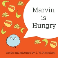 Marvin is Hungry 1545401195 Book Cover