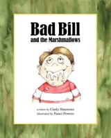 Bad Bill and the Marshmallows 0615627048 Book Cover