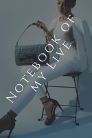 Notebook of my Live,Ruled paper,120 Page: Notebook Girls & Women,Journal and Organizer, 1660831946 Book Cover