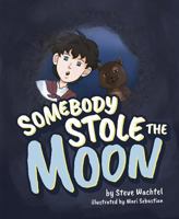 Somebody Stole the Moon 1684017750 Book Cover