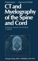 CT and Myelography of the Spine and Cord: Techniques, Anatomy and Pathology in Children 3540113223 Book Cover