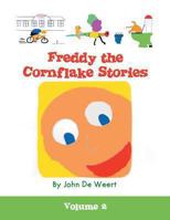 Freddy the Cornflake Stories: Volume 2 1493110098 Book Cover