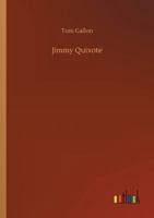 Jimmy Quixote 154638734X Book Cover