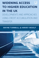 Widening Access to Higher Education in the UK: Developments and Approaches Using Credit Accumulation and Transfer 0335250599 Book Cover