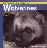 Welcome to the World of Wolverines (Welcome to the World Series) 1552858405 Book Cover
