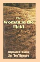 The Woman In The Field 1440438706 Book Cover