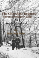 The Chocolate Beggars:: Life in a Refugee Camp B0B42759XG Book Cover
