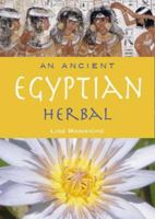 An Ancient Egyptian Herbal 0714117048 Book Cover