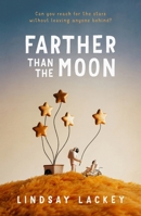 Farther Than the Moon 1250899036 Book Cover