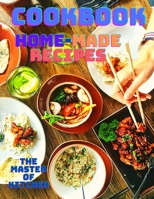 A Cookbook with Easy Home-made Recipes: A Must-Try Delicious and Quick-to-Make Recipes, A Cookbook With Beautiful Recipe Pictures 8809411765 Book Cover