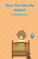 Have You Seen My Binkie 1534679685 Book Cover