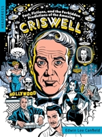 Fact, Fictions, and the Forbidden Predictions of the Amazing Criswell 1915316006 Book Cover