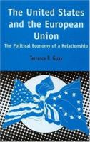 The United States and the European Union: The Political Economy of A Relationship 1579583245 Book Cover