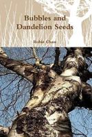 Bubbles and Dandelion Seeds 1365916030 Book Cover