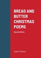 BREAD AND BUTTER CHRISTMAS POEMS 2nd Edition 1667170740 Book Cover