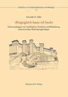 Bergesgleich Baute Ich Hoch: Untersuchungen Zur Architektur, Funktion Und Bedeutung Neuassyrischer Befestigungsanlagen 3447114207 Book Cover