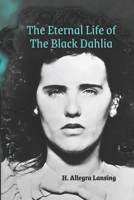 The Eternal Life of the Black Dahlia B0GYLD3VP3 Book Cover
