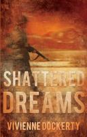 Shattered Dreams. by Vivienne Dockerty 1780881703 Book Cover