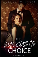 The Succubi's Choice (The Paranormal Organization) 1673246265 Book Cover