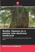 Baobá, Kpassa ou a planta com destreza medicinal (Portuguese Edition) 6208078091 Book Cover