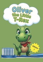Oliver the little T-Rex B0GJFKLPF4 Book Cover