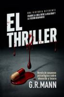 El Thriller: Novela negra de suspenso psicológico sobre obsesión y locura B0FQ2YG6QH Book Cover