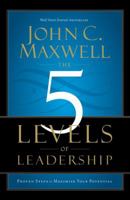 The 5 Levels of Leadership: Proven Steps to Maximize Your Potential 159995365X Book Cover