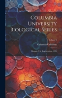 Columbia University Biological Series: Morgan, T.h. Regeneration. 1901; Volume 6 1022266756 Book Cover