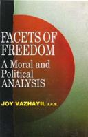 Facets of Freedom - A Moral and Political Analysis 8170226759 Book Cover