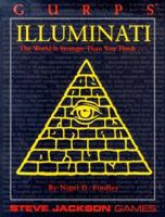 GURPS Illuminati: The World Is Stranger Than You Think 1556342233 Book Cover