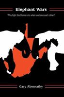 Elephant Wars: Why fight the Democrats when we have each other? 059535887X Book Cover
