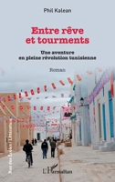 Entre rêve et tourments: Une aventure en pleine révolution tunisienne (Rue Des Écoles) (French Edition) 2343244030 Book Cover