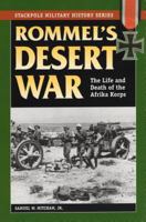 Rommel's Desert War: The Life and Death of the Afrika Korps 0812880455 Book Cover