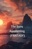 The Suns Awakening (FANTASY) B0DRHS96LX Book Cover