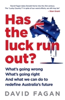 Has the Luck Run Out?: What we can do to redefine Australia's future 073364208X Book Cover