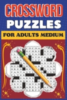 Crossword Puzzles For Adults Medium: Beautiful Crossword Puzzle Book For Puzzle Lovers B0BTSCBHSM Book Cover