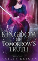 Kingdom of Tomorrow's Truth 0473566710 Book Cover